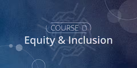 The Fundamentals of Equity & Inclusion